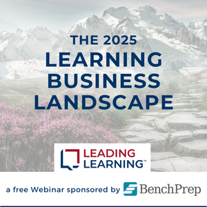 The 2025 Learning Business Landscape with picture of mountains in background, at bottom of image: Leading Learning logo and "a free Webinar sponsored by BenchPrep: